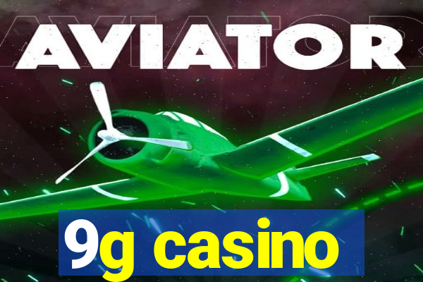 9g casino